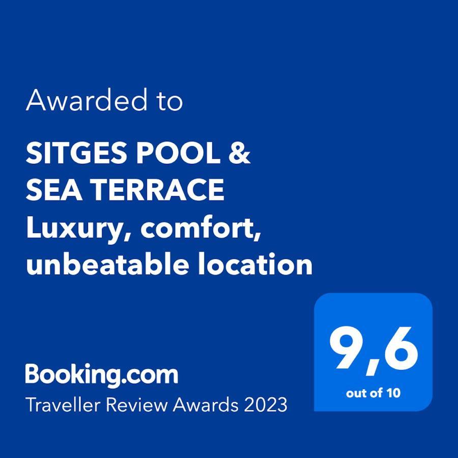 Sitges Pool & Sea Terrace Luxury, Comfort, Unbeatable Location Εξωτερικό φωτογραφία